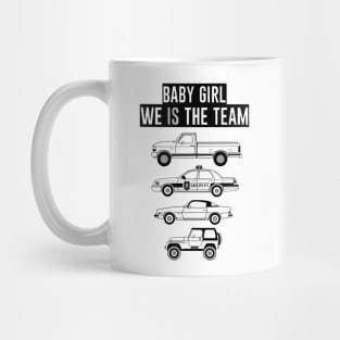 Babygirl, We Is The Team Mug